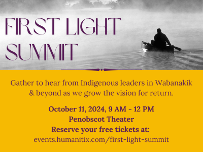 photo of canoer in the mist overlaid with "First Light Summit", short description, link to reserve tickets, and logo for First Light and Wabanaki Public Health & Wellness. Relevant text is in text block below.