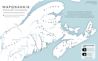 map in blue & white of Waponahkik homelands. Text on map reads Territory names and all Wabanaki knowledge of place shared in this map is the intellectual and cultural property of Wabanaki Nations. Use of this map is allowed for educational purposes and not to be republished without approval. For further discussion, contact waponahkik-map-group@maine.edu . Map also includes Traditional Knowledge labels indicating "Ma yut monuwasiw/This is not sold" and "Ekehkimkewey/Educational". localcontexts.org/labels"